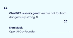 Quote by Elon Musk about ChatGPT