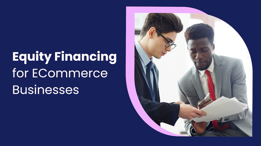 equity financing for ecommerce businesses