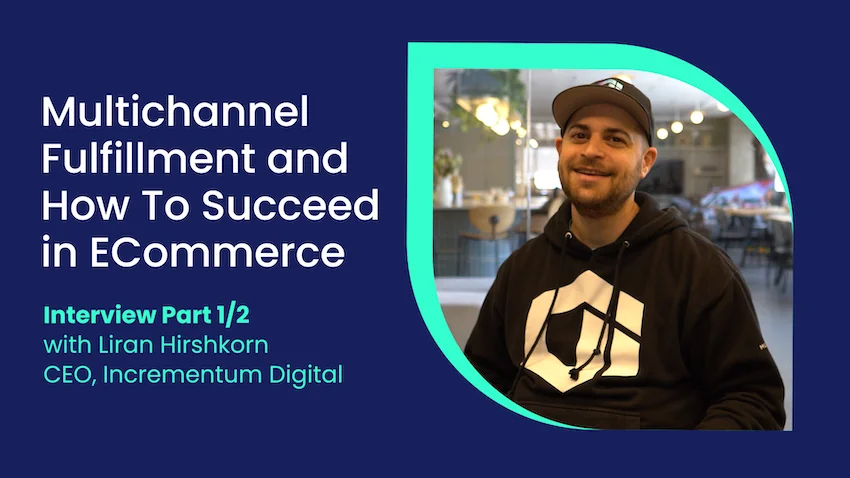 Insider tips: multichannel fulfillment & how to succeed in eCommerce