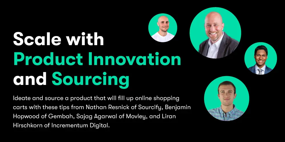 Scale with eCommerce product innovation and sourcing
