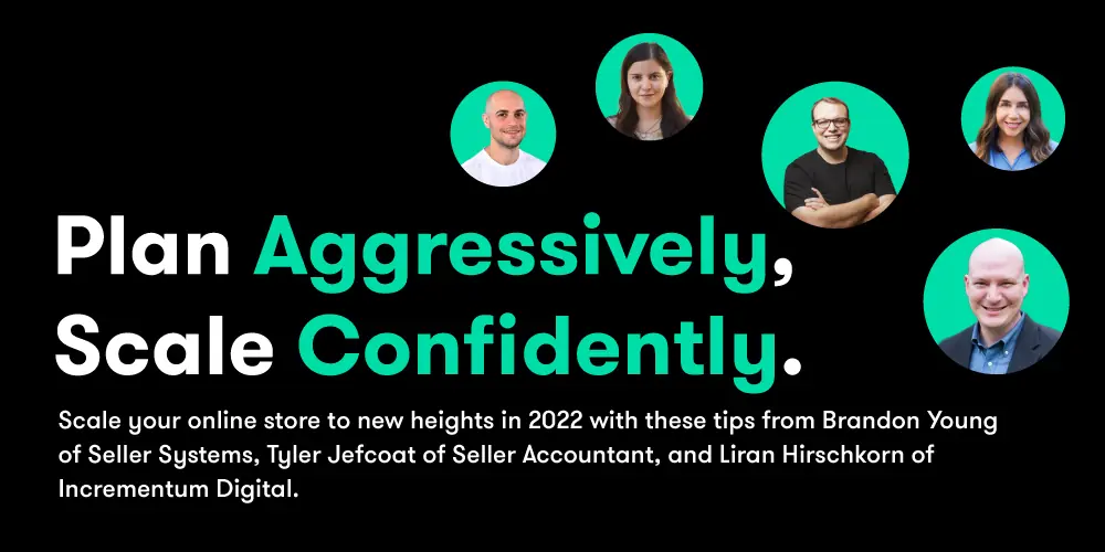How to plan aggressively, scale confidently: tips from eCommerce experts