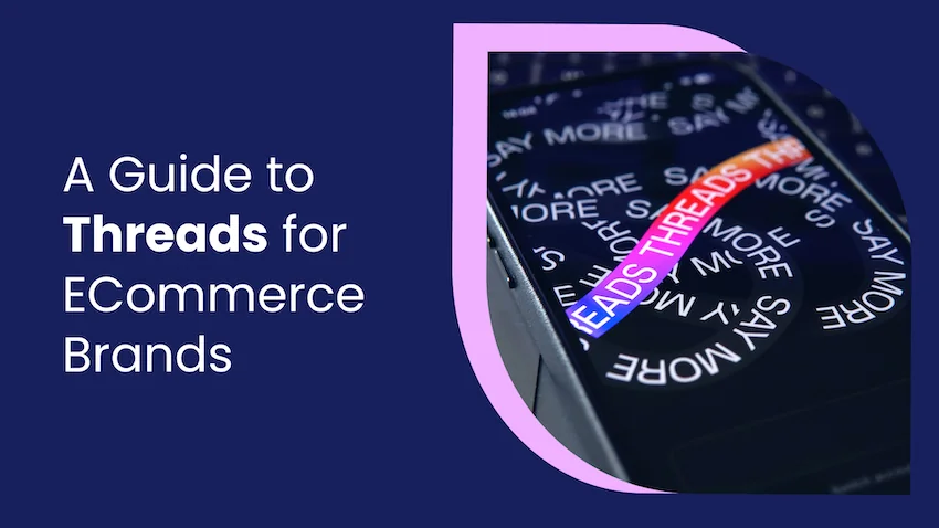 A guide to threads for eCommerce sellers