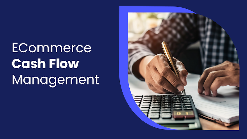 ECommerce cash flow management