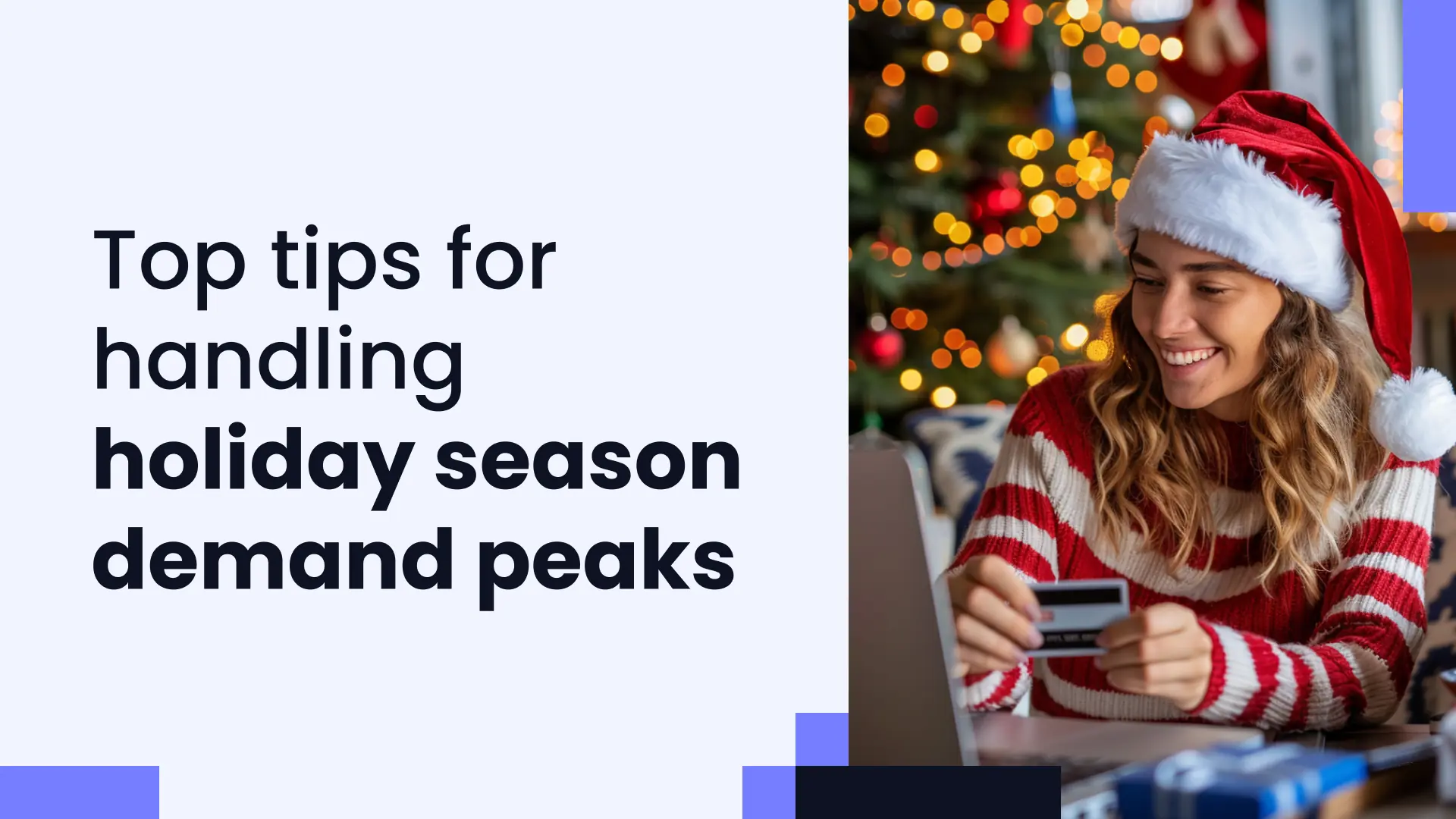 Holiday rush readiness: Top 8 tips for handling seasonal demand peaks