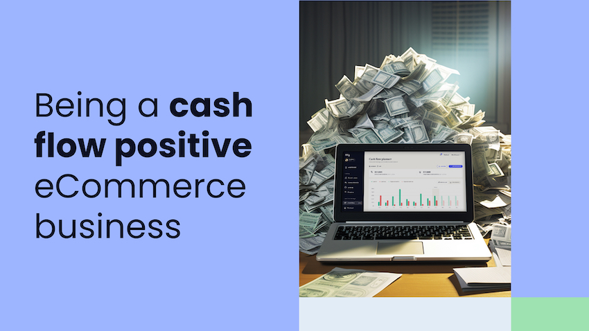 A positive eCommerce cash flow ensures your business can seize opportunities, avoid running out of money, and thrive in the long run.