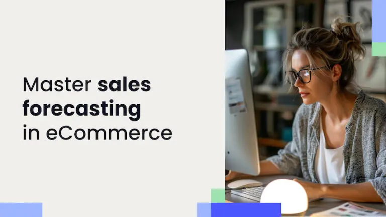 The ultimate guide to sales forecasting in eCommerce