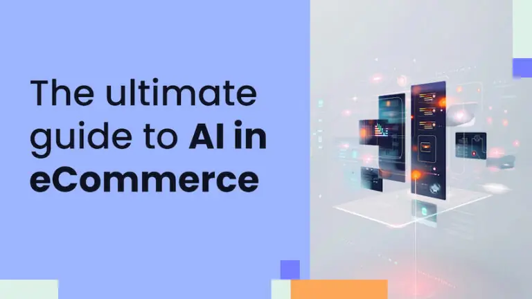 The ultimate guide to AI in eCommerce