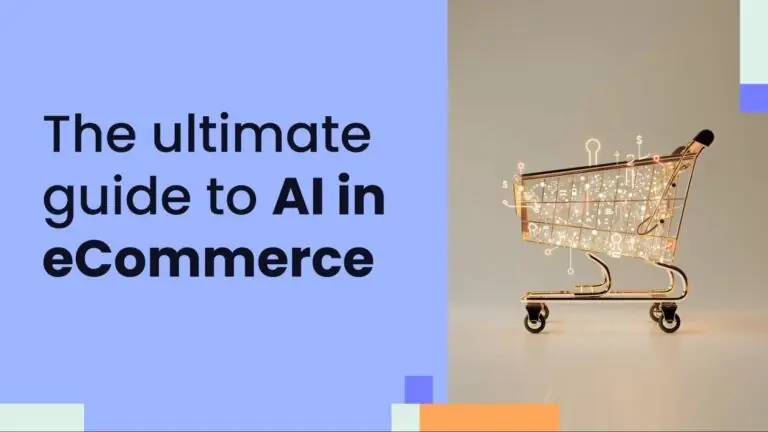 The ultimate guide to AI in eCommerce