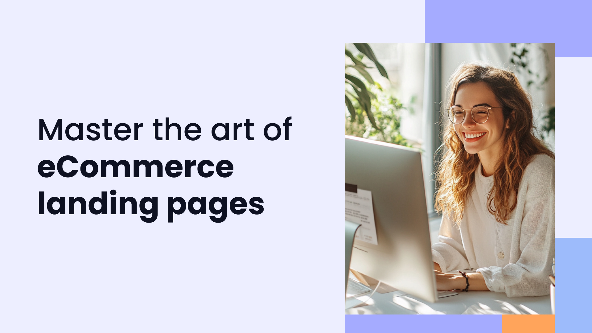 A complete guide to designing an ideal eCommerce landing page - 8fig